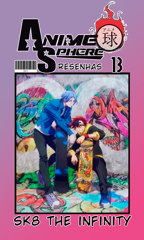 AnimeSphere Resenhas 13: Sk8 The Infinity » AnimeSphere